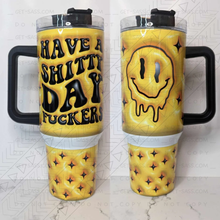 Load image into Gallery viewer, 3D Have A Day 40oz Tumbler