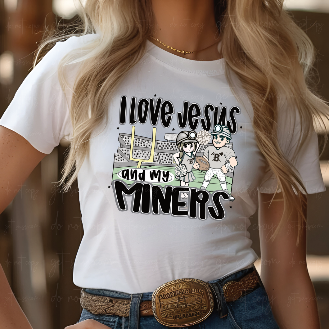 I love JESUS and my MINERS **SASS Exclusive**