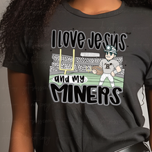 Load image into Gallery viewer, I love JESUS and my MINERS **SASS Exclusive**
